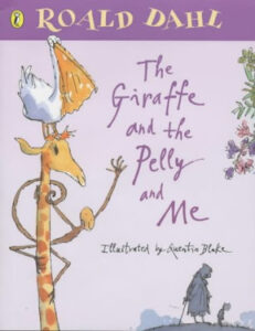 the giraffe and the pelly and me