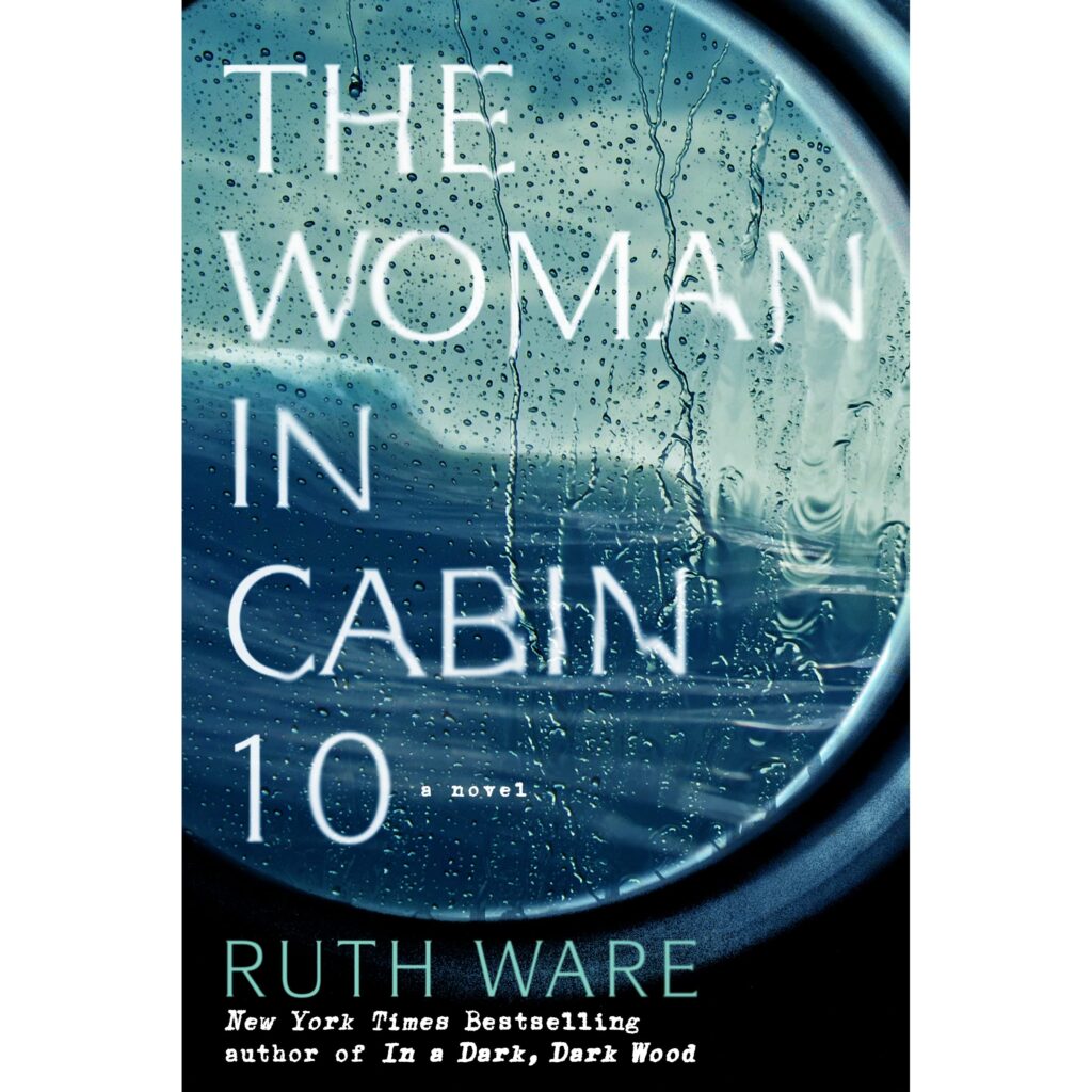 The Woman in Cabin 10 by Ruth Ware - Oh Just Books